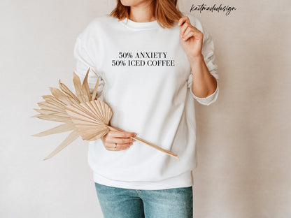 50/50 Anxiety and Iced Coffee Unisex Crewneck