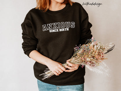 Anxious Since Birth Unisex Crewneck Sweatshirt